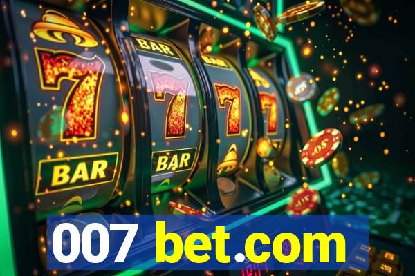 007 bet.com